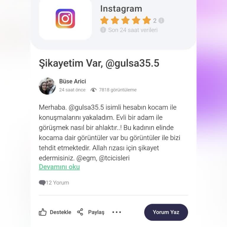 Büse A** adlı kullanıcı benim onu tehdit ettiğimi eşiyle mesajlaştığımı sıylerek adımı lekeliyor bu ne kadar kolay bir şey ya. Bu sorunun tamamen cözülmedini istiyorum. Yoksa gerektiği gbı suç duyurusunda bulunacağım. Birinin böyle bir yorum yapması için gereken bütün şartları yerine getirdiğini düşünmüyorum ve bu site bunu nasıl kabul ediyor asılsız iftiralara karşı bir önleminiz olmalı! Bu şikayetin kaldırılmasını istiyorum.